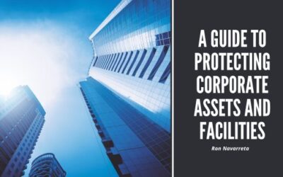 A Guide to Protecting Corporate Assets and Facilities