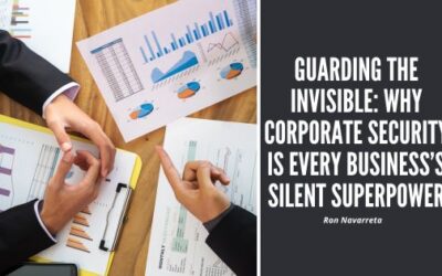 Guarding the Invisible: Why Corporate Security is Every Business’s Silent Superpower
