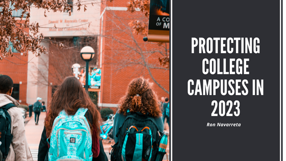 Protecting College Campuses in 2023