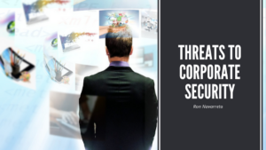 Ron Navarreta Threats To Corporate Security